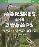 Marshes and Swamps: A Wetland Web of Life cover