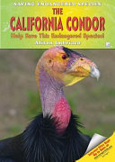 The California Condor: Help Save This Endangered Species! cover