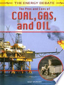 The Pros and Cons of Coal, Gas, and Oil cover