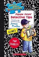 Jigsaw Jones' Detective Tips: Based on the Mysteries by James Preller cover