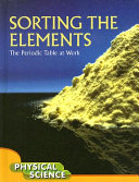 Sorting the Elements: The Periodic Table at Work cover