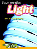 Turn on the Light: How Electricity Works cover