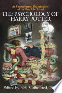 The Psychology of Harry Potter: An Unauthorized Examination of the Boy Who Lived (wall) cover