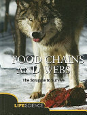 Food Chains and Webs: The Struggle to Survive cover