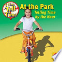 At the Park: Telling Time by the Hour cover