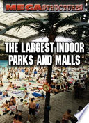 The Largest Indoor Parks and Malls cover