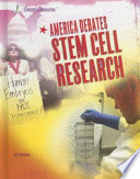 America Debates Stem Cell Research cover