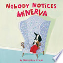 Nobody Notices Minerva cover