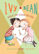 Ivy and Bean Break the Fossil Record cover