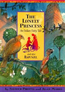 The Lonely Princess: An Indian Fairy Tale cover