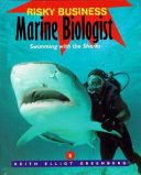 Marine Biologist: Swimming with the Sharks cover