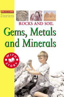 Rocks and Soils: Gems, Metals, and Minerals cover
