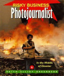 Photojournalist: In the Middle of Disaster cover