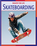 Skateboarding (Healthy for Life) cover