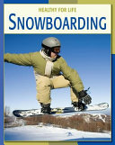 Snowboarding (Healthy for Life) cover