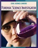 Forensic Science Investigator (Cool Science Careers) cover