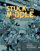 Stuck in the Middle: 17 Comics from an Unpleasant Age cover