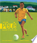 Young Pelé: Soccer's First Star cover