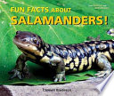 Fun Facts About Salamanders! cover