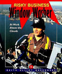 Window Washer: At Work Above the Clouds cover