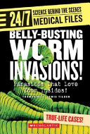 Belly-Busting Worm Invasions! Parasites That Love Your Insides! cover