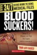Blood Suckers! Deadly Mosquito Bites cover