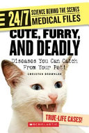 Cute, Furry, and Deadly: Diseases You Can Catch from Your Pet! cover