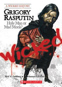 Grigory Rasputin: Holy Man or Mad Monk? cover