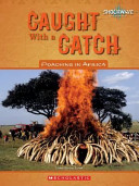 Caught with a Catch: Poaching in Africa cover
