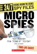 Micro Spies: Spy Planes the Size of Birds! cover