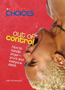 Out of Control: How to Handle Anger-Yours and Everyone Else's cover