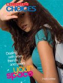 Your Space: Dealing with Friends and Peers cover