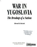 War In Yugoslavia: The Breakup of a Nation cover