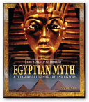 Egyptian Myth: A Treasury of Legends, Art, and History cover