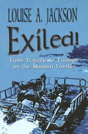 Exiled! From Tragedy to Triumph on the Missouri Frontier cover