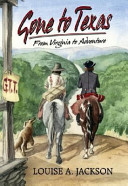 Gone to Texas: From Virginia to Adventure cover