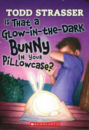 Is That a Glow-in-the-Dark Bunny in Your Pillowcase? cover