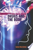 The Facts About Drugs and the Body cover