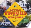 Little Trucks with Big Jobs cover