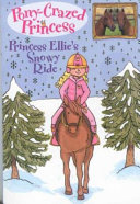 Princess Ellie's Snowy Ride/Princess Ellie's Snowy Adventure cover