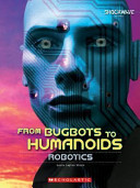 From Bugbots to Humanoids: Robotics cover