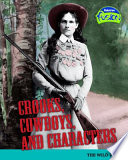 Crooks, Cowboys, and Characters: The Wild West cover