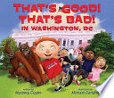 That's Good! That's Bad! in Washington, DC cover