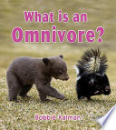 What Is an Omnivore? cover