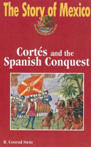 The Story of Mexico: Cortés and the Spanish Conquest cover