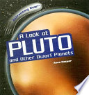 A Look at Pluto and Other Dwarf Planets cover
