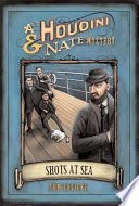 Shots at Sea: A Houdini & Nate Mystery cover