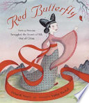 Red Butterfly: How a Princess Smuggled the Secret of Silk out of China cover