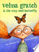 Velma Gratch & the Way Cool Butterfly cover