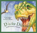 D Is for Dinosaur: A Prehistoric Alphabet cover